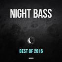 Best Of Night Bass 2016专辑