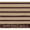 Daishi Dance Remix 2 (first pressing)