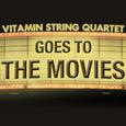 Vitamin String Quartet Goes to the Movies