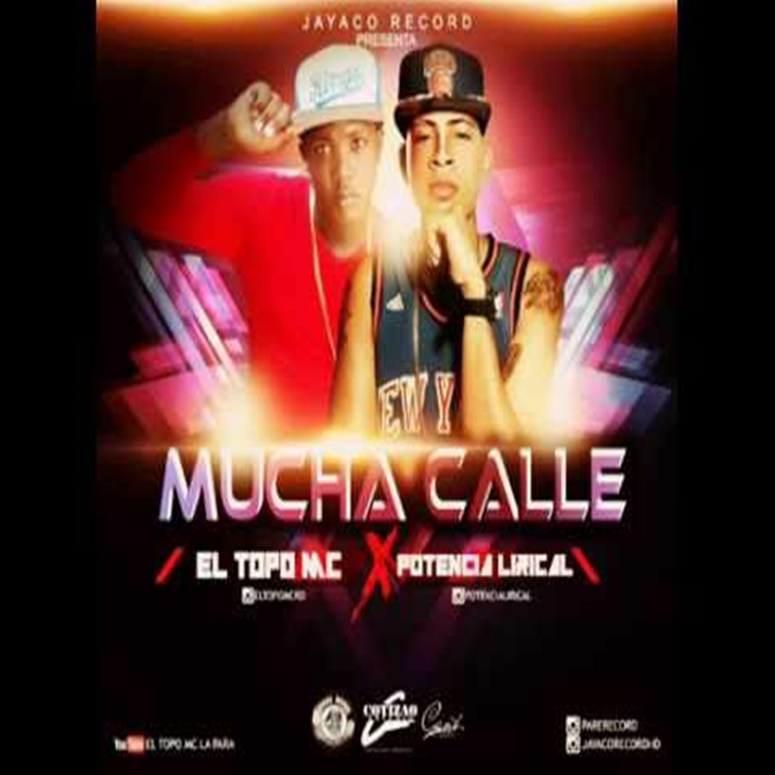 El Topo Mc - Mucha Calle (feat. Potencia Lirical)
