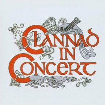 Clannad in Concert [live]