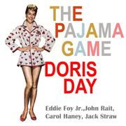 The Pajama Game (feat. Eddie Foy Jr., John Raitt, Carol Haney, Jack Straw)