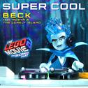 Super Cool [From The LEGO® Movie 2: The Second Part - Original Motion Picture Soundtrack]