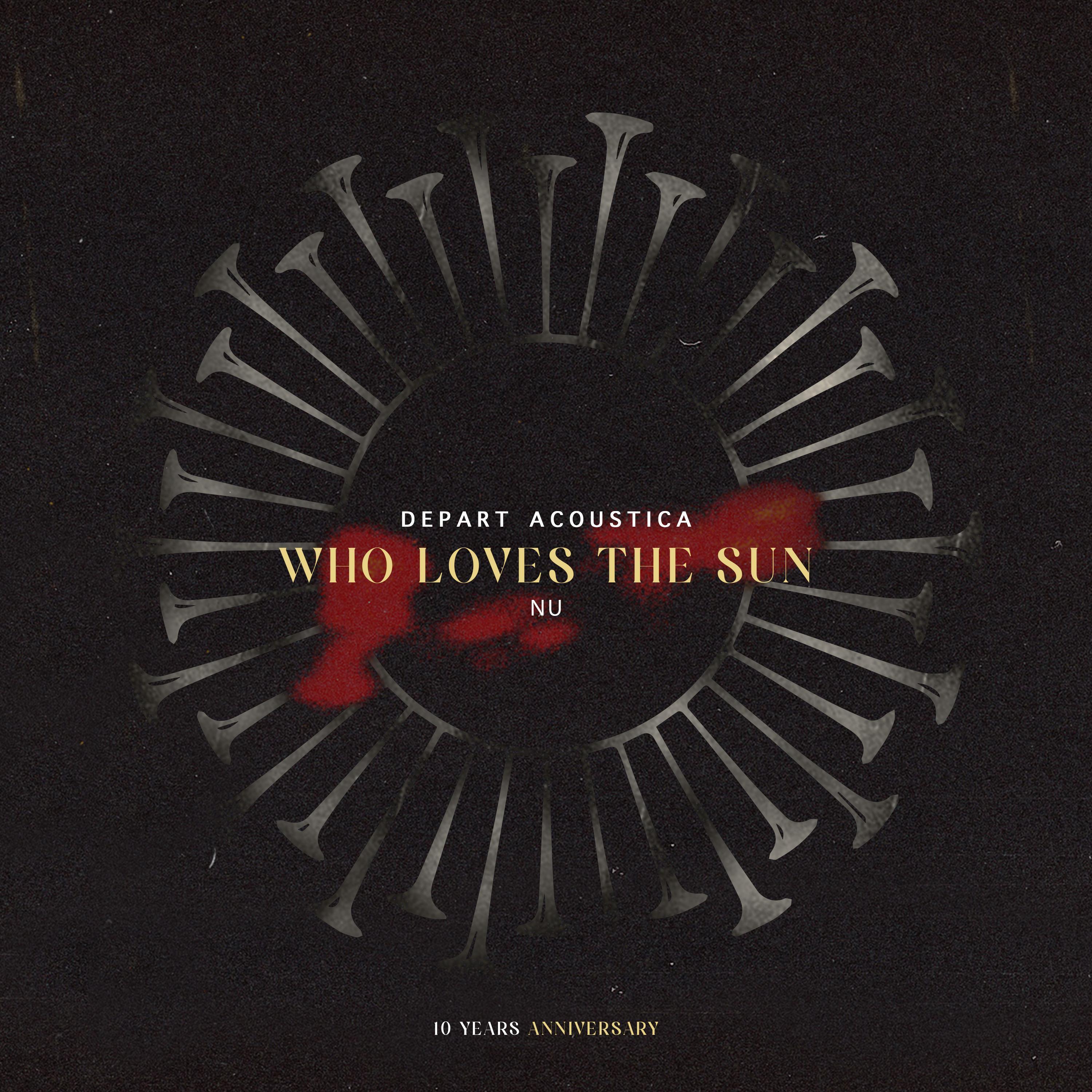 Who Loves The Sun (Depart Acoustica) (Depart Acoustica)