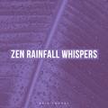 Zen Rainfall Whispers