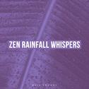 Zen Rainfall Whispers专辑