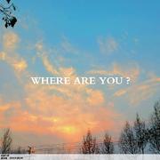 Where are you ?