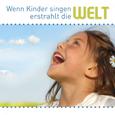 Wenn Kinder singen, erstrahlt die Welt