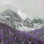 Cafe With U专辑