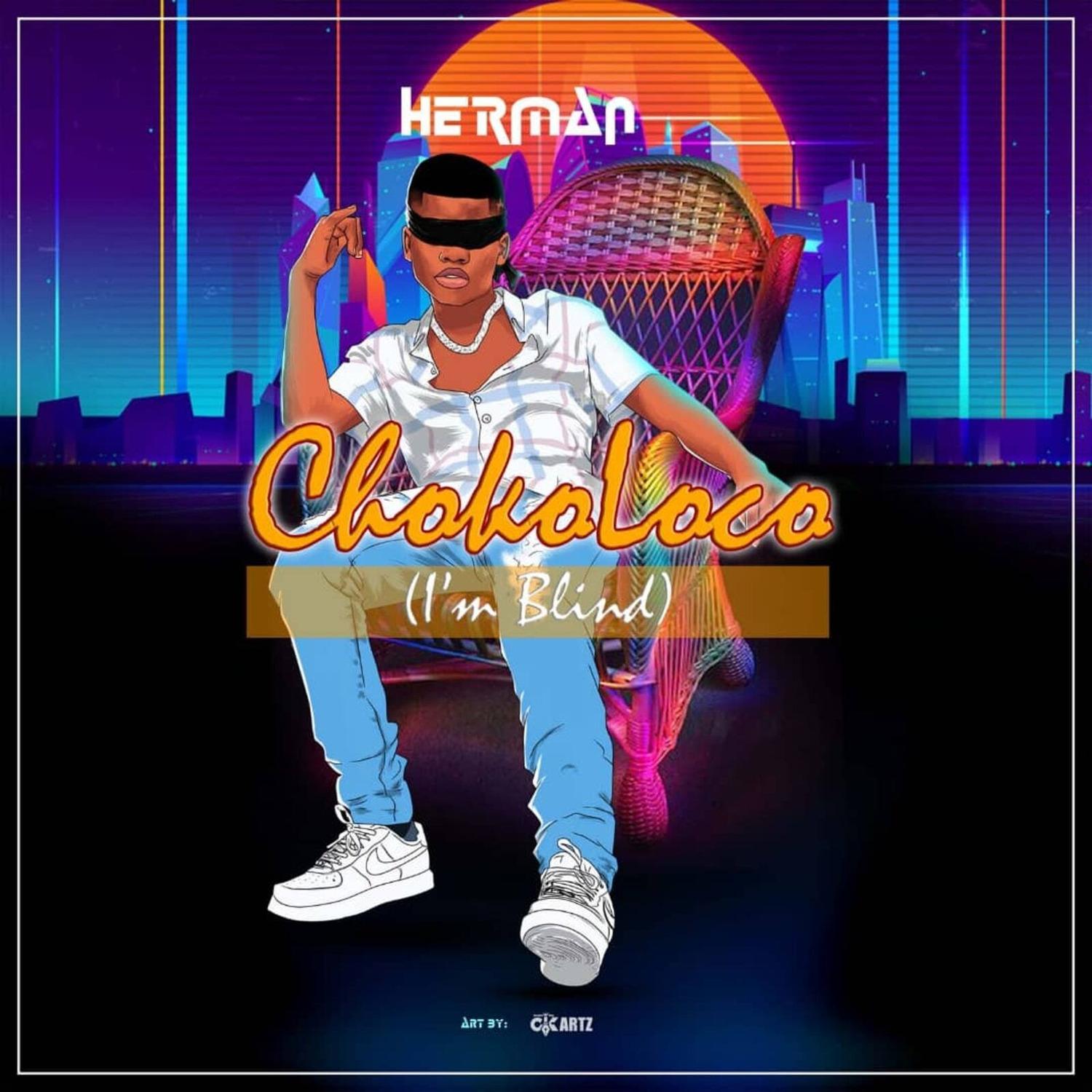 Chokoloco (I'm Blind)