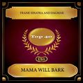 Mama Will Bark (Billboard Hot 100 - No. 21)