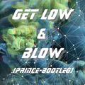 Get Low&Blow