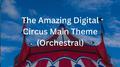 The Amazing Digital Circus Main Theme (Orchestral)专辑
