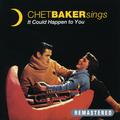Chet Baker Sings It Could Happen to You (Remastered)