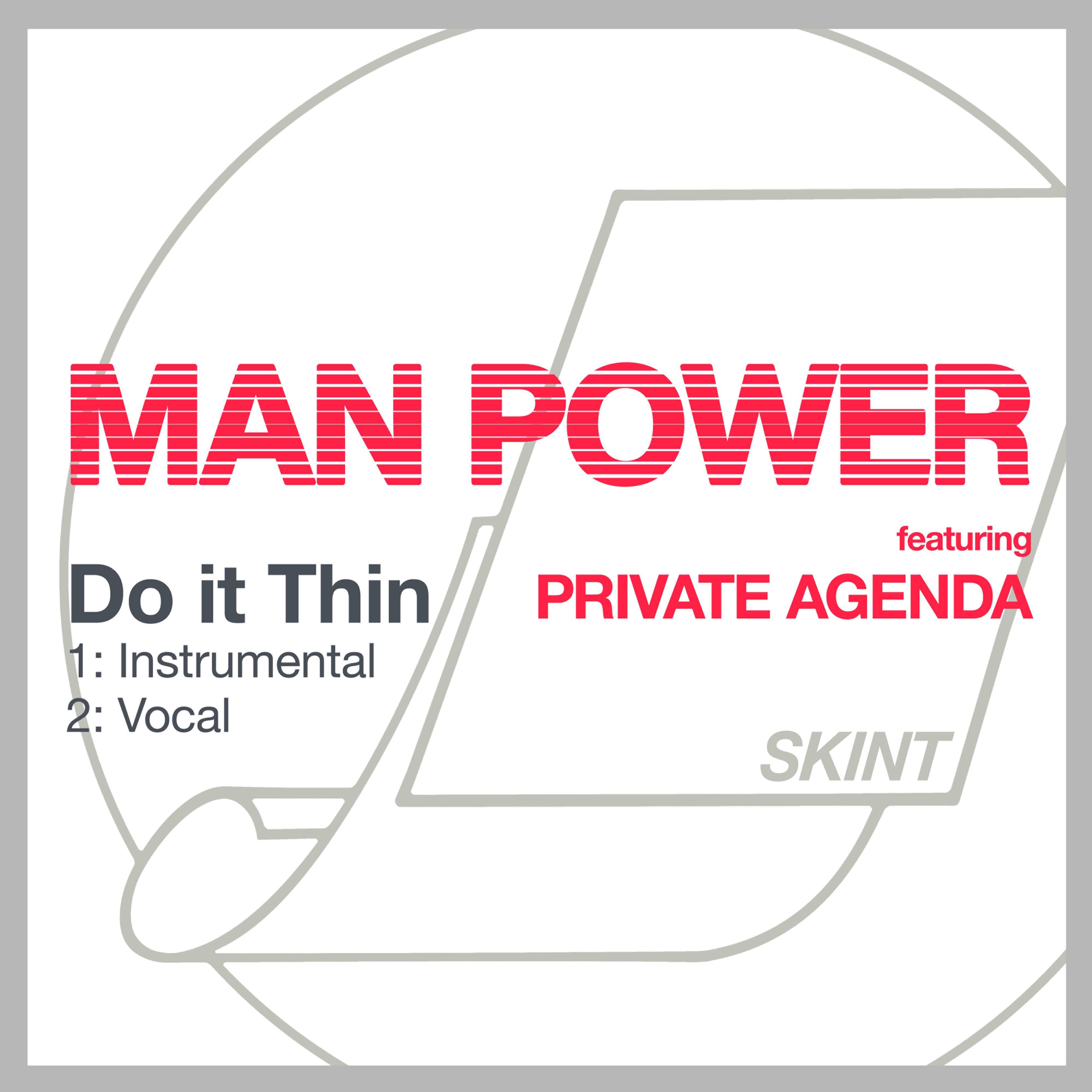 Man Power - Do It Thin (feat. Private Agenda)
