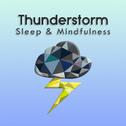 Thunderstorm (Sleep & Mindfulness)专辑