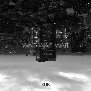 蔡徐坤 - Wait Wait Wait【原版伴奏保留女声伴唱 】 （升3半音）