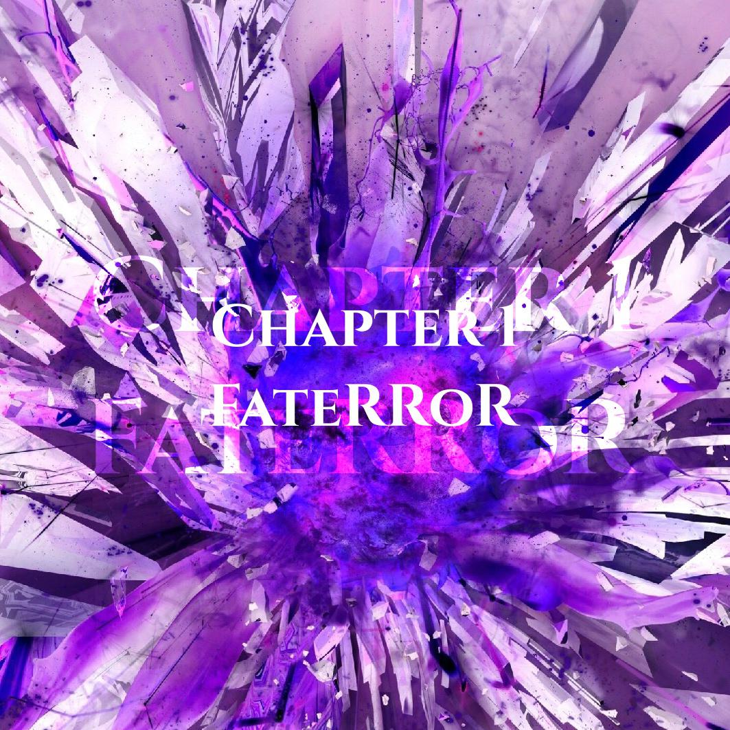 Chapter 1 FateRRoR专辑