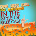 One Less Bell to Answer (In the Style of Glee Cast) [Karaoke Version] - Single专辑