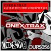 Onex & Trax - All That Shit (Original Mix)