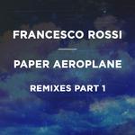 Paper Aeroplane (Remixes Part 1)专辑