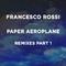 Paper Aeroplane (Remixes Part 1)专辑