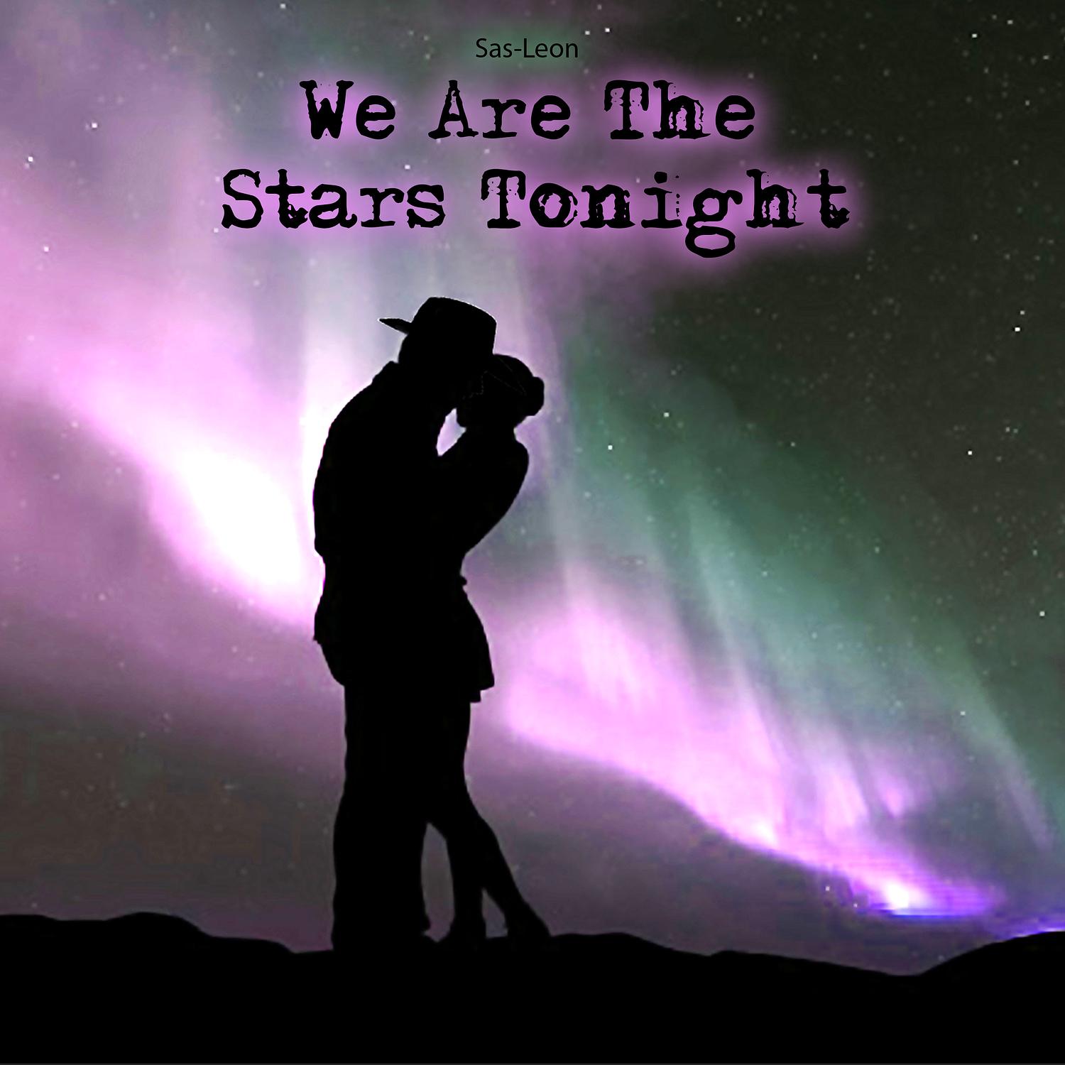 Sas-Leon - We Are the Stars Tonight