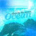 Sleep by the Ocean专辑