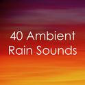 2018 Ambient Rain: 40 Rain Tracks专辑