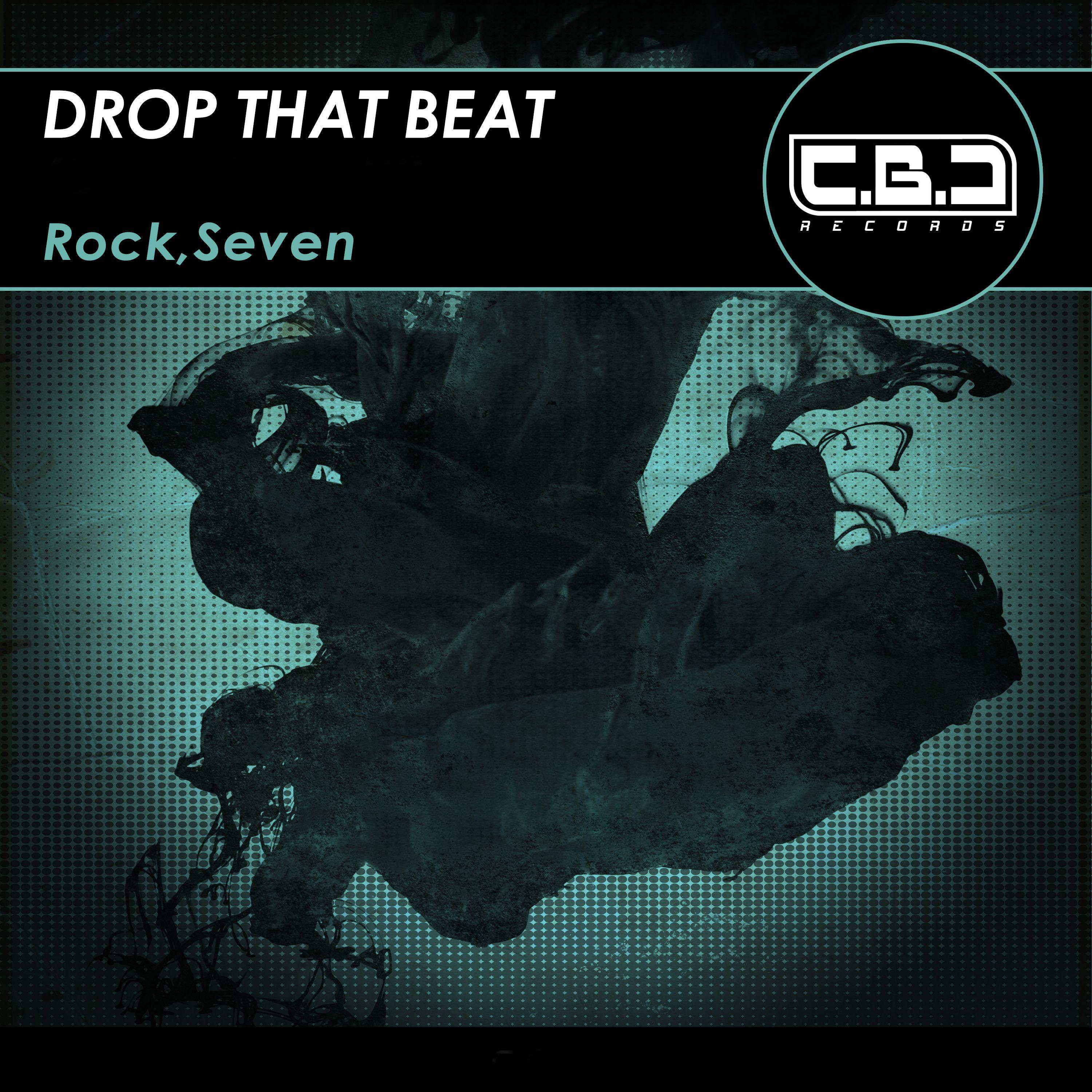 Rock, Seven - Drop That Beat (Original Mix)专辑