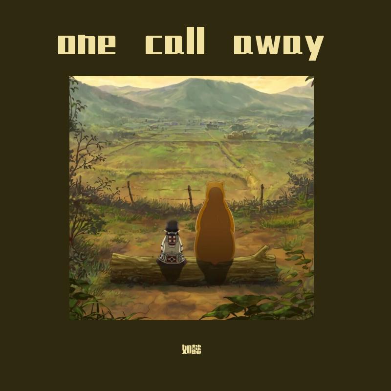 one call away