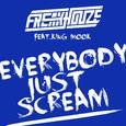 Everybody Just Scream [Single]