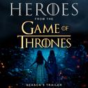 Heroes (From The "Game of Thrones Season 5" Trailer)专辑