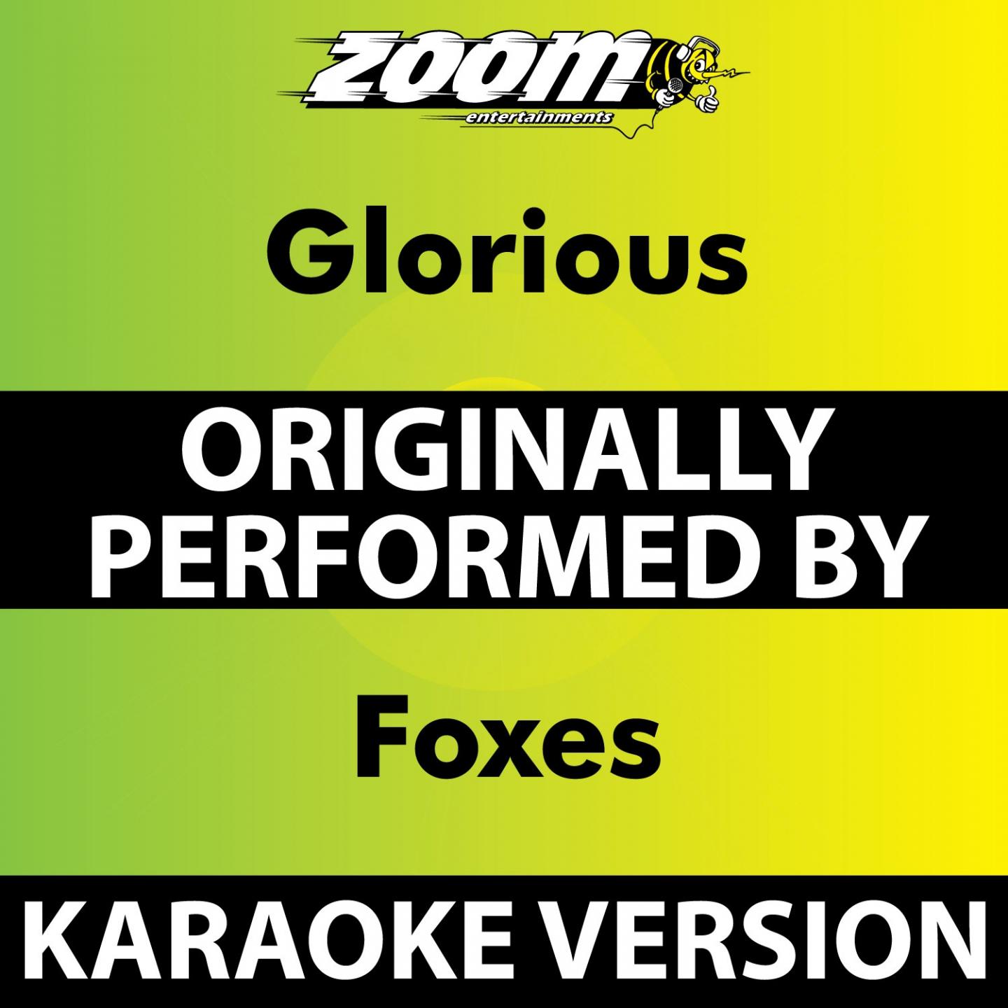 Glorious (Karaoke Version) [Originally Performed By Foxes]专辑