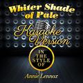 Whiter Shade of Pale (In the Style of Annie Lennox) [Karaoke Version] - Single