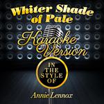 Whiter Shade of Pale (In the Style of Annie Lennox) [Karaoke Version] - Single专辑