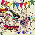 Party With LazyT