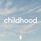 Childhood专辑