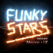 Quazar - Funky Stars（Nekock·LK Remix）