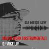 DJ MIKE LIV - Major Work