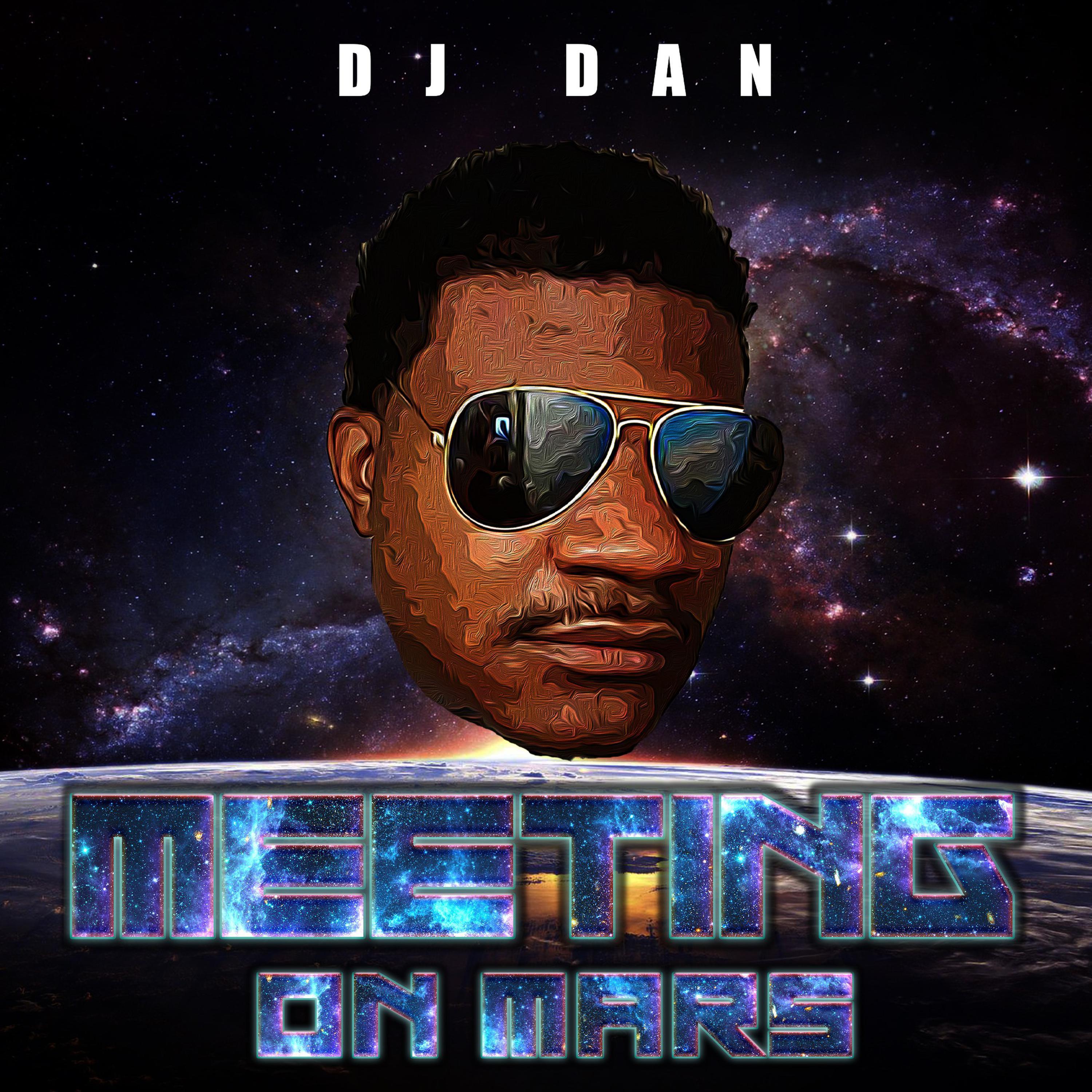 DJ Dan - Meeting on Mars