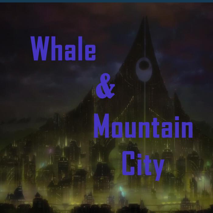 鲸与山巅城 Whale & Mountain City专辑