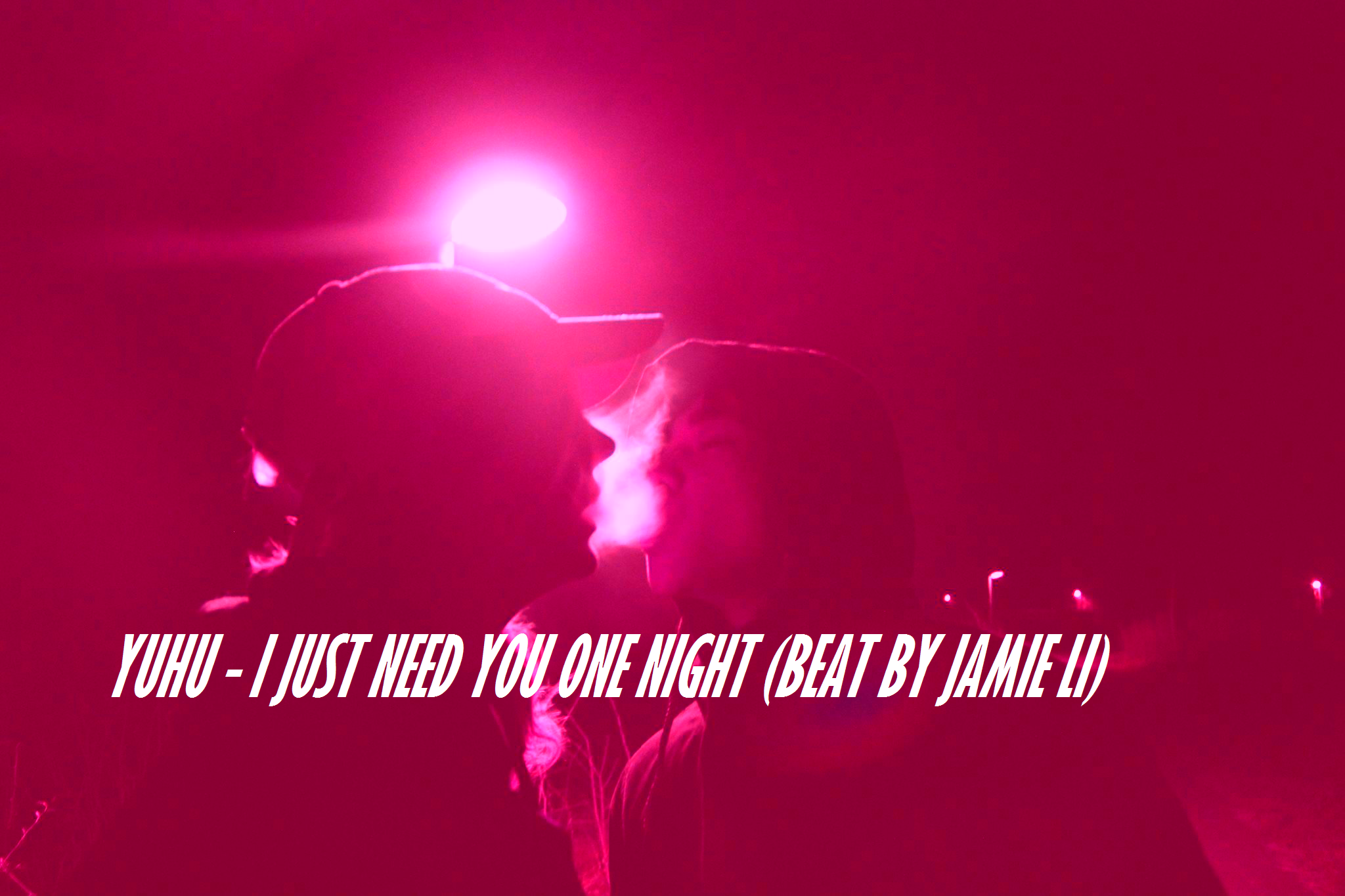 Yuhu - I JUST NEED YOU ONE NIGHT专辑