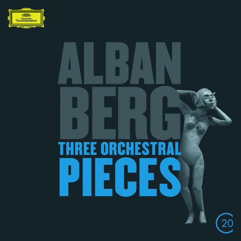 Berg: Three Orchestral Pieces