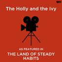 The Holly and the Ivy (As Featured in "The Land of Steady Habits" Film)