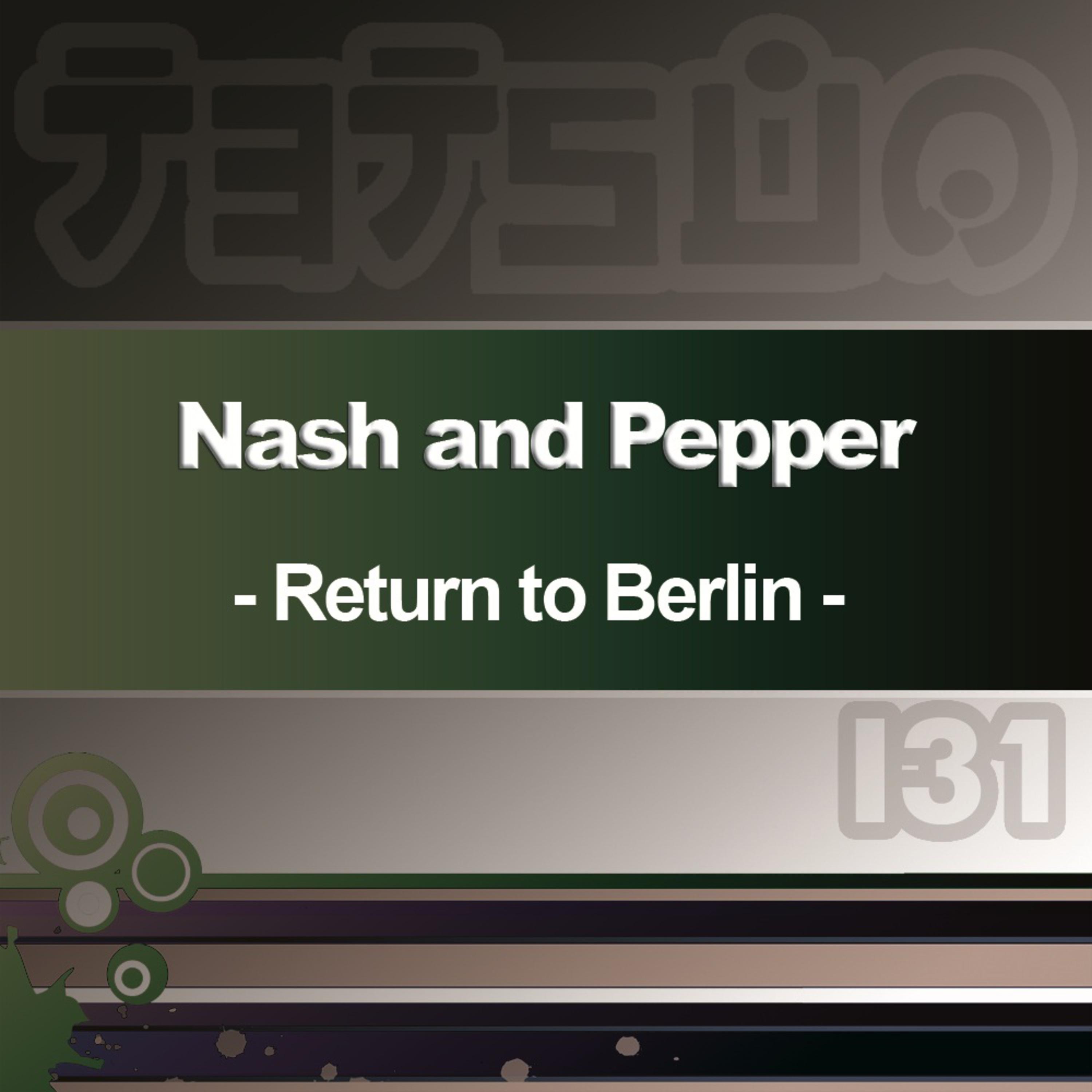 Nash & Pepper - Return to Berlin (Talla 2XLC Remix Edit)