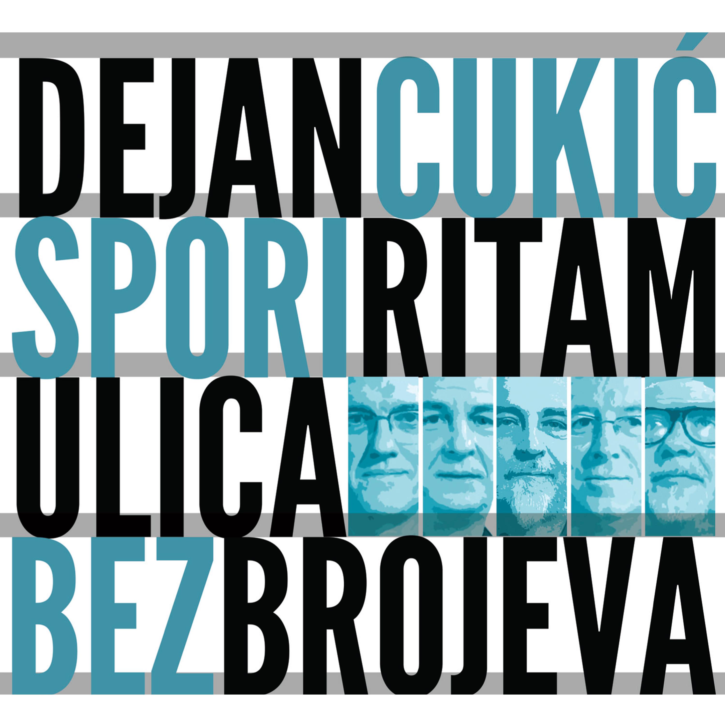 Dejan Cukić - Ulica bez brojeva