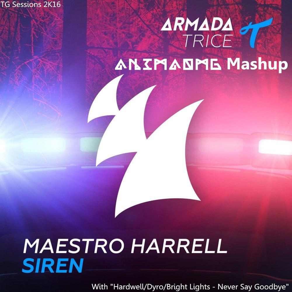 Never Say Siren (AnimaOMG Mashup 2K16)