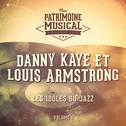 Les idoles du Jazz : Danny Kaye and Louis Armstrong, Vol. 1专辑