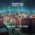 I Love College (Nedu Remix)